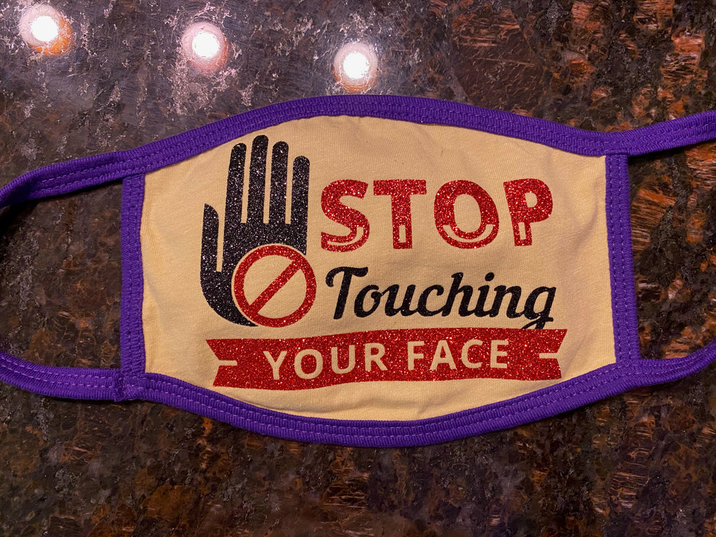 Face Mask (Stop Touching your Face) - Chicago Coñata Company
