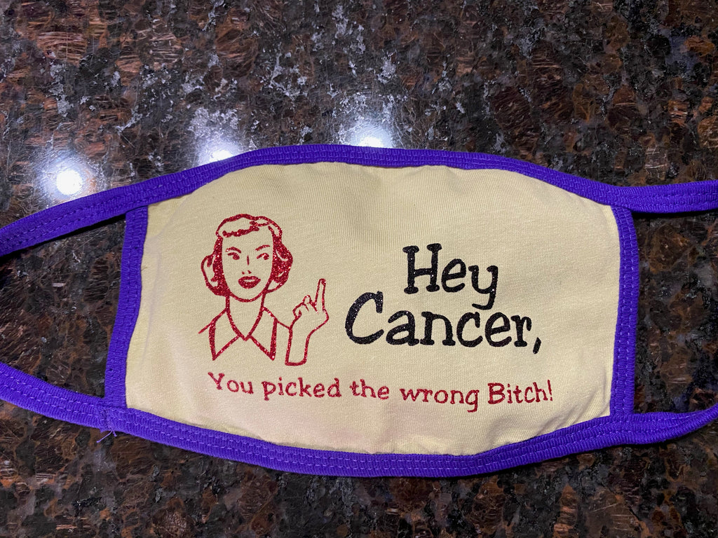 Face Mask (Cancer, You picked the wrong Bitch) - Chicago Coñata Company